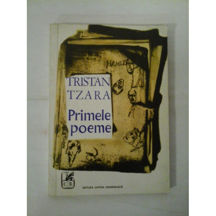PRIMELE POEME - TRISTAN TZARA PRIMELE POEME - TRISTAN TZARA